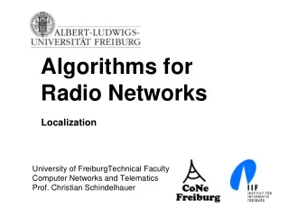 Algorithms for  Radio Networks  Localization  University of FreiburgTechnical Faculty  Computer