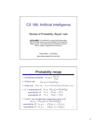 CS 188: Artificial Intelligence  Review of Probability, Bayes nets DISCLAIMER: It is