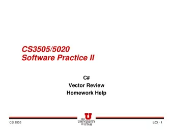 CS3505/5020  Software Practice II  C#  Vector Review  Homework Help  CS 3505  L03 - 1  Decimal