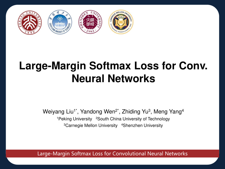 large margin softmax loss for conv neural networks