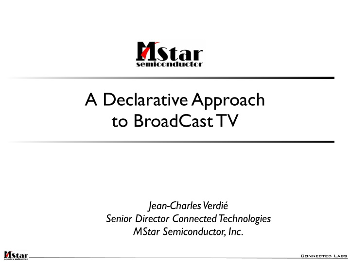 a declarative approach to broadcast tv