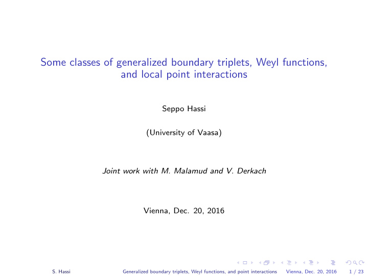 some classes of generalized boundary triplets weyl