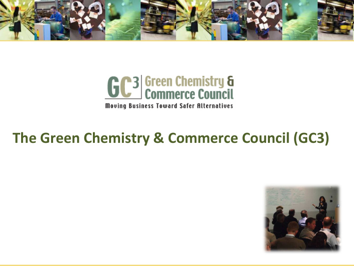 the green chemistry amp commerce council gc3 what is the