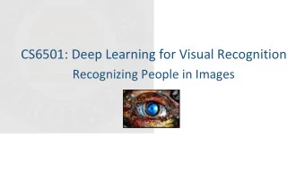CS6501: Deep Learning for Visual Recognition  Recognizing People in Images  Todays Class