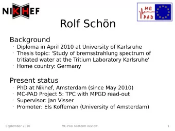 Rolf Schn  Background  Diploma in April 2010 at University of Karlsruhe  Thesis topic: