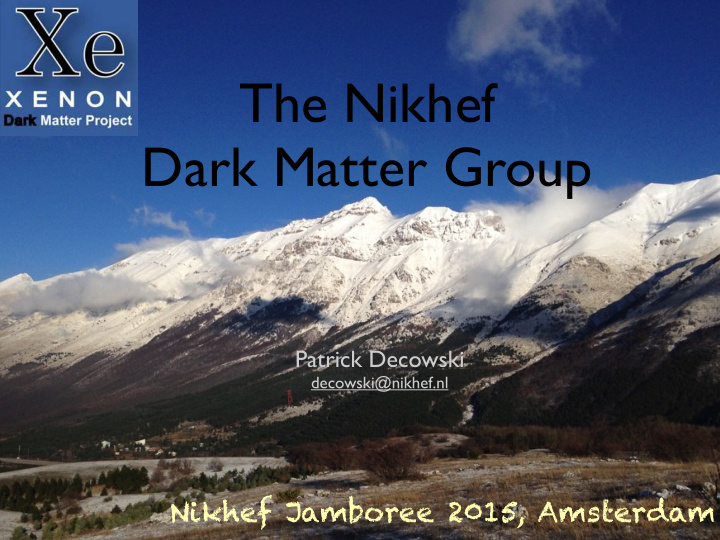the nikhef dark matter group