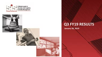 Q3 FY19 RESULTS  January 30, 2019  Q3 FY19  2  SAFE HARBOUR  RESULTS This presentation and the