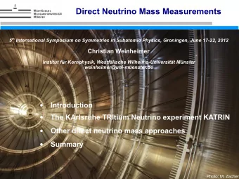 Direct Neutrino Mass Measurements 5 th International Symposium on Symmetries in Subatomic Physics,