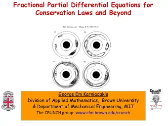 Fractional Partial Differential Equations for  Conservation Laws and Beyond  George Em Karniadakis