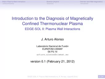 Introduction to the Diagnosis of Magnetically  Confined Thermonuclear Plasma  EDGE-SOL II: Plasma