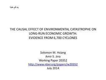 THE CAUSAL EFFECT OF ENVIRONMENTAL CATASTROPHE ON  LONG-RUN ECONOMIC GROWTH: EVIDENCE FROM 6,700