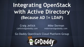 Integrating OpenStack  with Active Directory  (Because AD != LDAP)  Craig Jellick