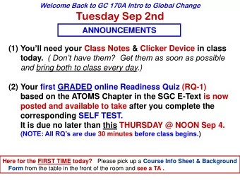 Tuesday Sep 2nd  ANNOUNCEMENTS (1) Youll need your Class Notes &amp; Clicker Device in class