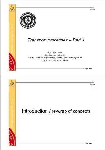 Physical transport phenomena /1   Transfer of mass and/or energy in a system  that is not in
