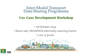 Use Case Development Workshop  28 October 2019  Room 206, HKUSPACE Admiralty Learning Centre
