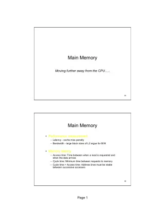 Main Memory Moving further away from the CPU  ..  95  Main Memory  Performance measurement