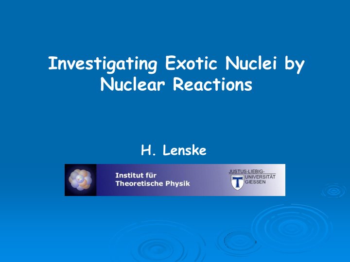 investigating exotic nuclei by nuclear reactions