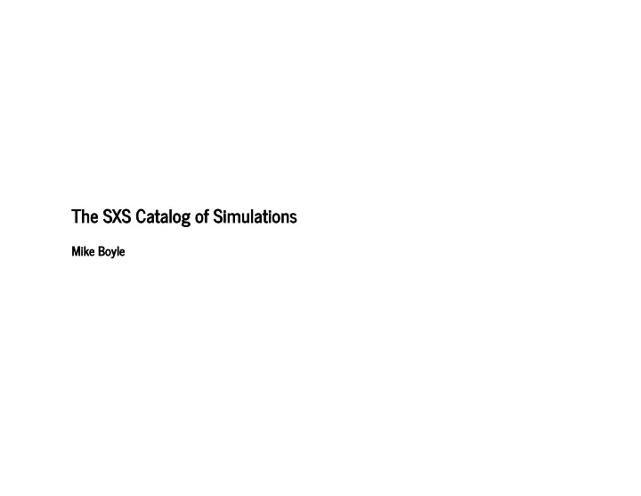 the sxs catalog of simulations the sxs catalog of