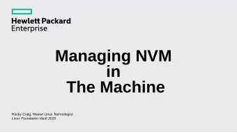 Managing NVM  in  The Machine  Rocky Craig, Master Linux Technologist  Linux Foundation Vault 2016