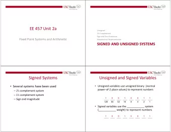 EE 457 Unit 2a  Unsigned  2s Complement  Sign and Zero Extension  Fixed Point Systems and
