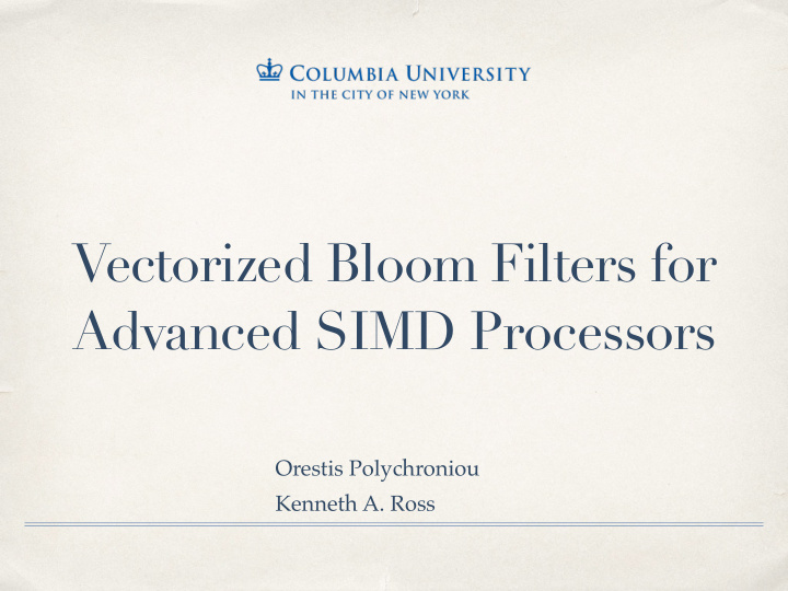 vectorized bloom filters for advanced simd processors