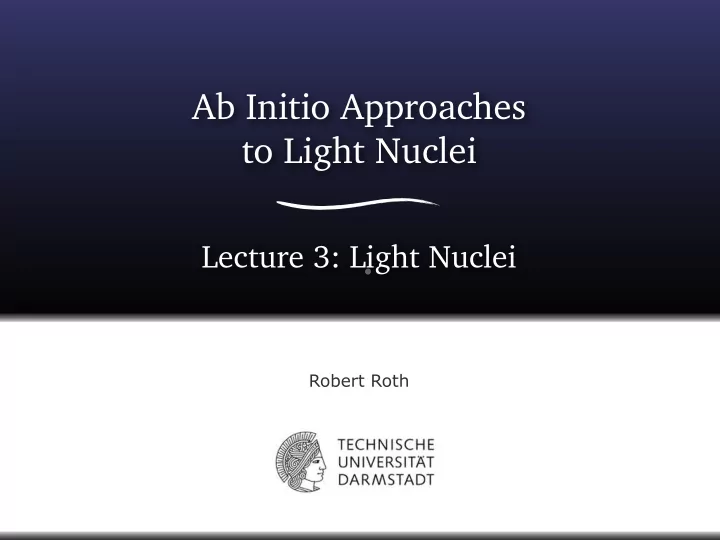 ab initio approaches to light nuclei