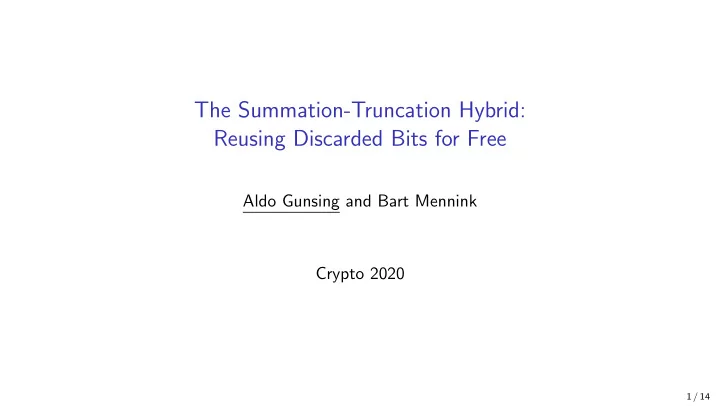 the summation truncation hybrid reusing discarded bits