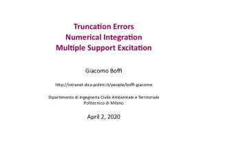 Truncatjon Errors  Numerical Integratjon  Multjple Support Excitatjon  Giacomo Boffj