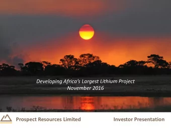Developing Africas Largest Lithium Project  November 2016  Prospect Resources Limited  Investor