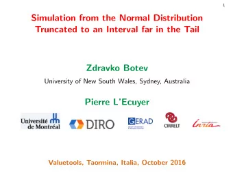Simulation from the Normal Distribution  Truncated to an Interval far in the Tail  Zdravko Botev