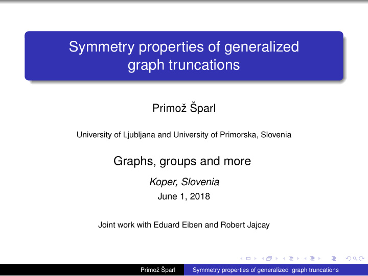 symmetry properties of generalized graph truncations