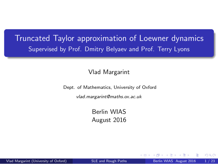 truncated taylor approximation of loewner dynamics