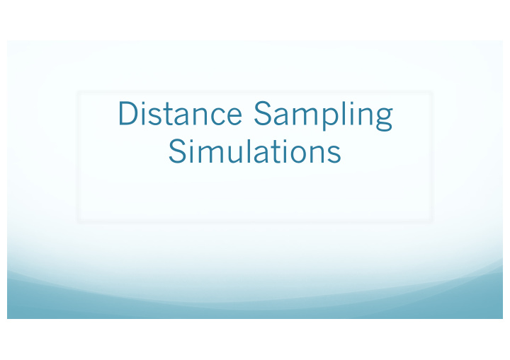 distance sampling simulations overview
