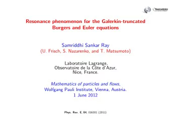 Resonance phenomenon for the Galerkin-truncated  Burgers and Euler equations  Samriddhi Sankar Ray