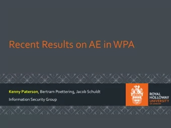 Recent  Results  on  AE  in  WPA   Kenny  Paterson ,  Bertram