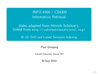 INFO 4300 / CS4300  Information Retrieval  slides adapted from Hinrich Sch  utzes, linked from