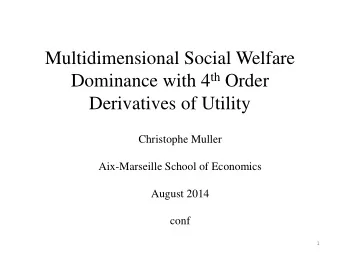 Multidimensional Social Welfare Dominance with 4 th Order  Derivatives of Utility  Christophe