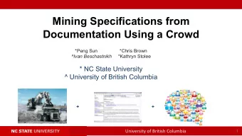 Mining Specifications from  Documentation Using a Crowd  *Peng Sun                 *Chris Brown