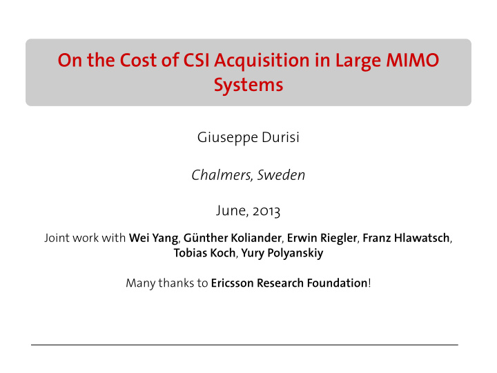 on the cost of csi acquisition in large mimo systems