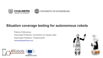 Situation coverage testing for autonomous robots  Patrizio Pelliccione  Associate Professor,