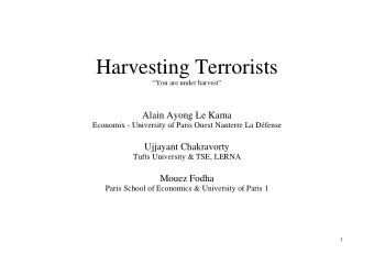 Harvesting Terrorists  You are under harvest  Alain Ayong Le Kama  Economix - University of