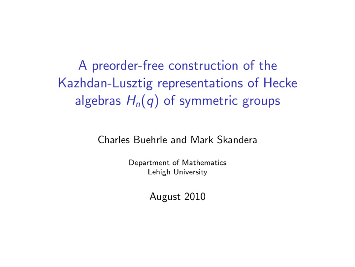 a preorder free construction of the kazhdan lusztig