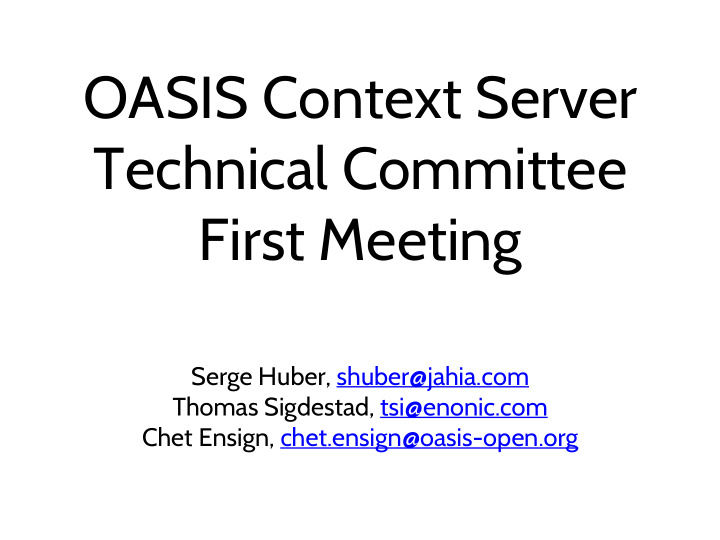 oasis context server technical committee first meeting