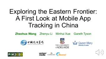 Exploring the Eastern Frontier:  A First Look at Mobile App  Tracking in China  Zhaohua Wang