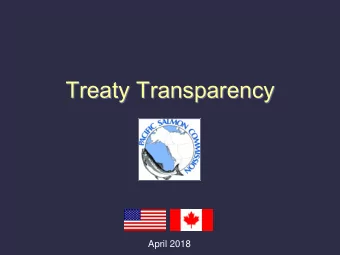 Treaty Transparency  April 2018  Outline  1. Treaty background  1985,1999,  2009, 2019  2.