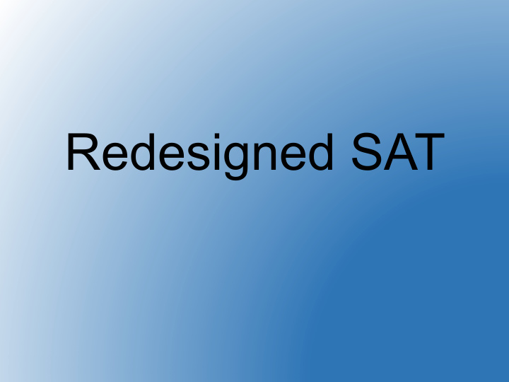redesigned sat redesigned sat