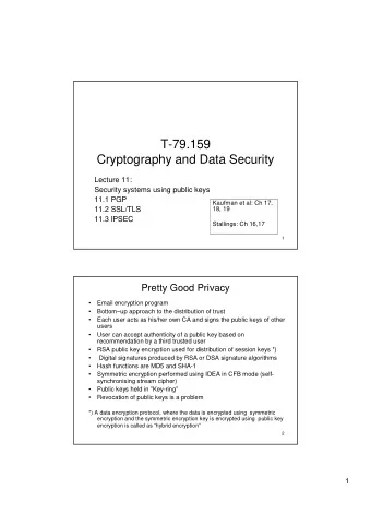 T-79.159  Cryptography and Data Security  Lecture 11:  Security systems using public keys  11.1 PGP