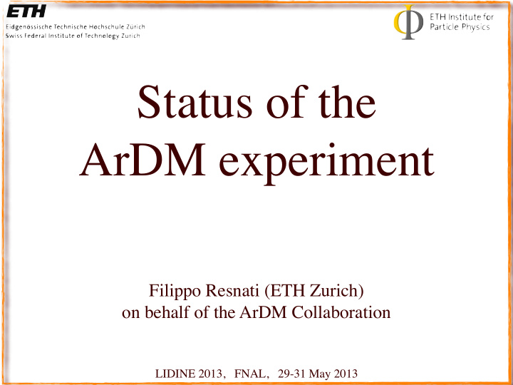 status of the ardm experiment