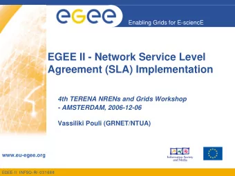 EGEE II - Network Service Level  Agreement (SLA) Implementation  4th TERENA NRENs and Grids