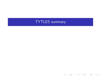TYTLES summary  Why types for lexical semantics?  generative lexicon, coercion, learning,